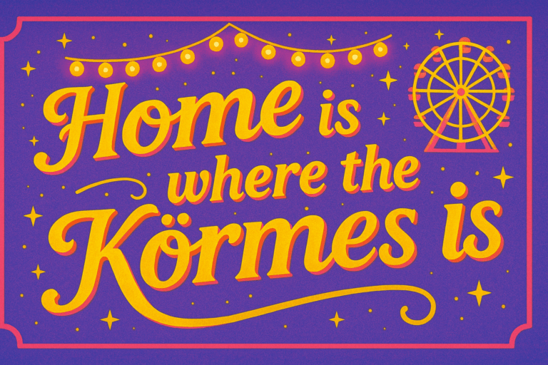 Home is where the Körmes is